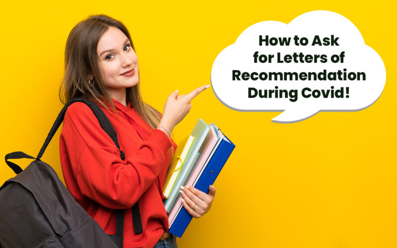 How to Ask for Letters of Recommendation During COVID-19